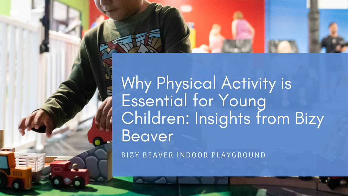 Physical Activity is Essential for Young Children